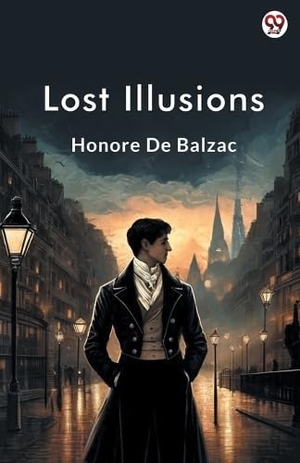 de Balzac, Honore. Lost Illusions. Repro India Limited, 2025.