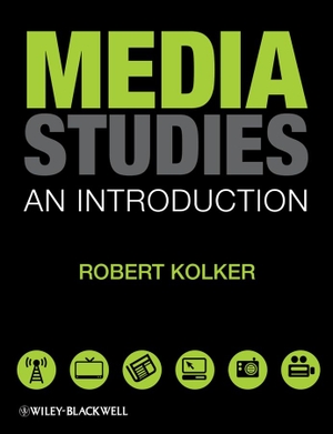 Kolker, Robert. Media Studies - An Introduction. Wiley, 2009.