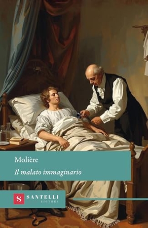 Molière. Il malato immaginario. Santelli Editore, 2026.