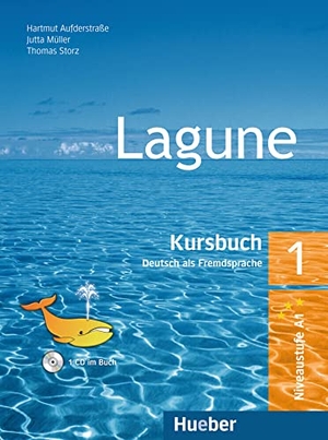 Aufderstraße, Hartmut / Müller, Jutta et al. Lagune 1. Kursbuch mit Audio-CD Sprechübungen. Hueber Verlag GmbH, 2015.