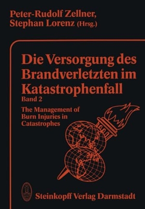 Lorenz, S. / P. R. Zellner (Hrsg.). Die Versorgung des Brandverletzten im Katastrophenfall Band 2 - The Management of Burn Injuries in Catastrophes. Steinkopff, 2012.