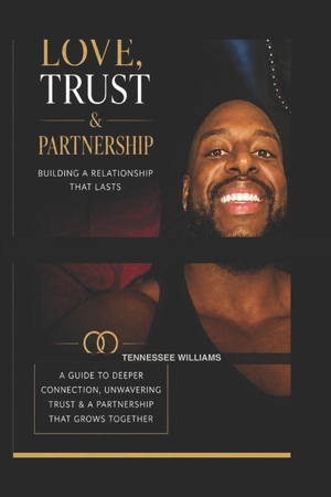 Williams, Tennessee / Tennessee Williams. Love Trust and Partnership by Tennessee Williams. Independently published, 2026.