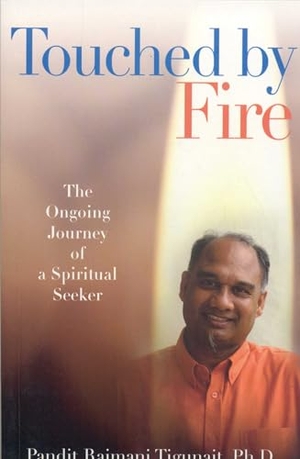Tigunait, Pandit Rajmani. Touched by Fire - The Ongoing Journey of a Spiritual Seeker. Himalayan Institute Press, 2007.