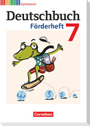 Deutschbuch Gymnasium 7. Schuljahr. Förderheft