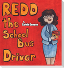 Redd the School Bus Driver