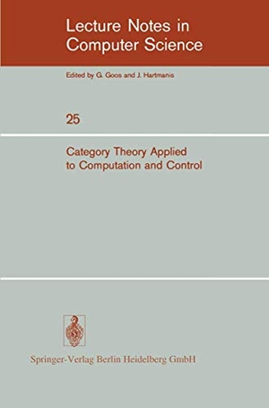 Manes, E. G. (Hrsg.). Category Theory Applied to Computation and Control - Proceedings of the First International Symposium, San Francisco, February 25-26, 1974. Springer Berlin Heidelberg, 1975.