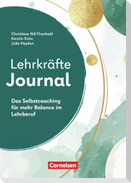 Lehrkräfte-Journal - Das Selbstcoaching für mehr Wirksamkeit und Balance