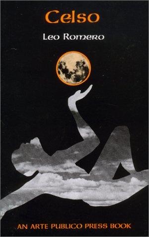 Romero, Leo / Ricardo Sanchez. Celso. Arte Publico Press, 1985.