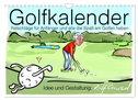 Golfkalender für Anfänger und alle die Spaß am Golfen haben (Wandkalender 2024 DIN A4 quer), CALVENDO Monatskalender