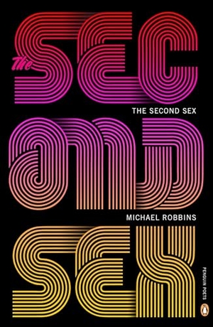 Robbins, Michael. The Second Sex. Random House, 2014.