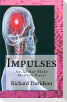 Impulses: An Arthur Blake Mystery Novel