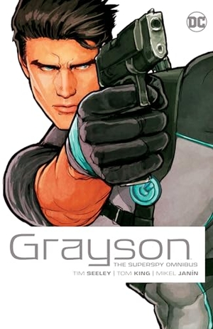 Janin, Mikel / Tom King. Grayson The Superspy Omnibus (2022 Edition). DC Comics, 2022.