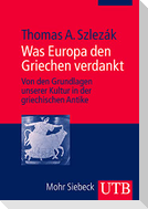 Was Europa den Griechen verdankt