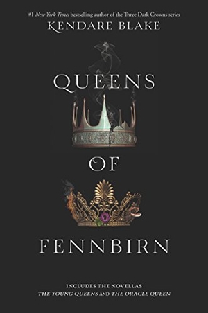 Blake, Kendare. Queens of Fennbirn. HarperCollins, 2018.