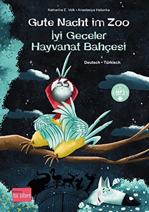 Volk, Katharina E.. Gute Nacht im Zoo. Deutsch-Türkisch - Kinderbuch Deutsch-Türkisch mit MP3-Hörbuch zum Herunterladen. Hueber Verlag GmbH, 2023.