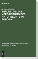 Berlin und die Verbreitung des Naturrechts in Europa