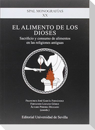 El alimento de los dioses : sacrificio y consumo de alimentos en las religiones antiguas