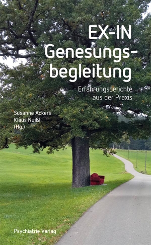 Ackers, Susanne / Klaus Nuißl (Hrsg.). EX-IN Genesungsbegleitung - Erfahrungsberichte aus der Praxis. Psychiatrie-Verlag GmbH, 2021.