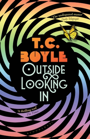 Boyle, T. C.. Outside Looking In. Bloomsbury UK, 2020.