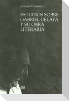 Estudios sobre Gabriel Celaya y su obra literaria