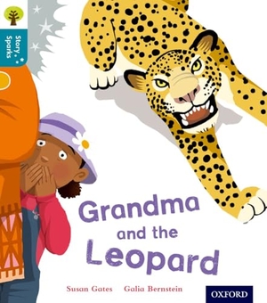 Gates, Susan. Oxford Reading Tree Story Sparks: Oxford Level 9: Grandma and the Leopard. Oxford University Press, 2015.