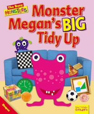 Reid, Dee. Busy Monsters: Monster Megan's BIG Tidy Up. Ruby Tuesday Books Ltd, 2018.