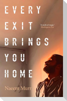Every Exit Brings You Home