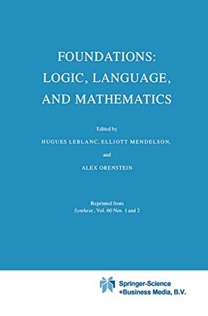 Leblanc, Hugues / Elliott Mendelson et al (Hrsg.). Foundations: Logic, Language, and Mathematics. Springer Netherlands, 1984.