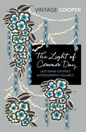 Cooper, Diana. The Light of Common Day. Vintage Publishing, 2018.