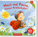 Mach mal Pause, kleiner Krabbelkäfer!