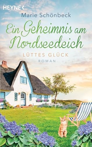 Schönbeck, Marie. Lüttes Glück - Ein Geheimnis am Nordseedeich - Roman. Heyne Taschenbuch, 2024.