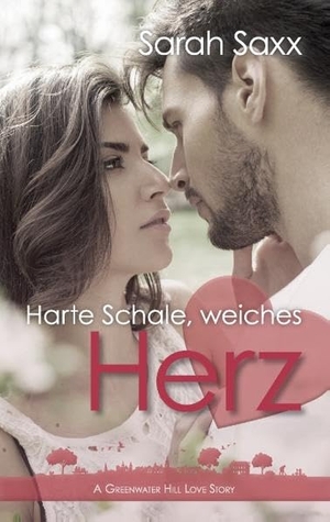 Saxx, Sarah. Harte Schale, weiches Herz. Books on Demand, 2017.