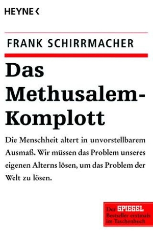 Frank Schirrmacher. Das Methusalem-Komplott - Die 