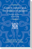 Gentry culture and the politics of religion
