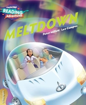 Millett, Peter. Cambridge Reading Adventures Meltdown 4 Voyagers. Cambridge University Press, 2017.