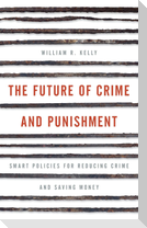 The Future of Crime and Punishment