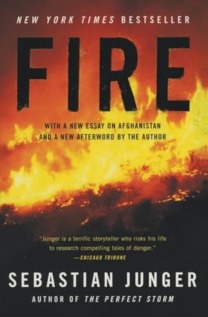 Junger, Sebastian. Fire. Harper Perennial, 2002.