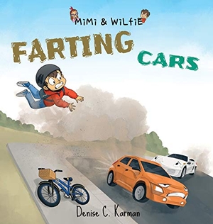 Karman, Denise C.. Mimi & Wilfie - Farting Cars. Denise C. Karman, 2020.