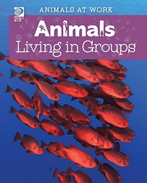 Wolf, Alex. Animals Living in Groups. World Book, 2018.