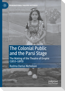 The Colonial Public and the Parsi Stage