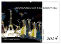 Ich trage Eiffel - Geschichten um den Eiffelturm (Wandkalender 2024 DIN A2 quer), CALVENDO Monatskalender