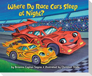 Where Do Race Cars Sleep at Night?