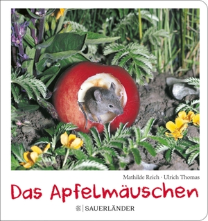 Reich, Mathilde. Das Apfelmäuschen (Pappbilderbuch). FISCHER Sauerländer, 2021.