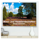 Moor- und Heidelandschaften Niedersachsen (hochwertiger Premium Wandkalender 2025 DIN A2 quer), Kunstdruck in Hochglanz