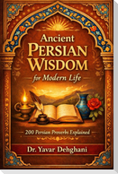 Ancient Persian Wisdom for Modern Life