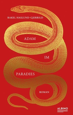 Haslund-Gjerrild, Rakel. Adam im Paradies. Albino Verlag, 2022.