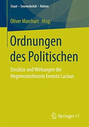 Marchart, Oliver (Hrsg.). Ordnungen des Politischen - Einsätze und Wirkungen der Hegemonietheorie Ernesto Laclaus. Springer Fachmedien Wiesbaden, 2017.