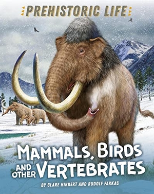 Hibbert, Clare. Prehistoric Life: Mammals, Birds and other Vertebrates. Hachette Children's Group, 2023.