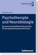 Psychotherapie und Neurobiologie
