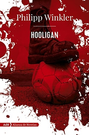 Fortea, Carlos / Philipp Winkler. Hooligan. Alianza Editorial, 2017.